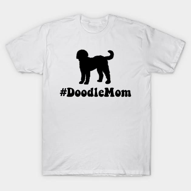 #DoodleMom - Doodle Mom T-Shirt by FourMutts